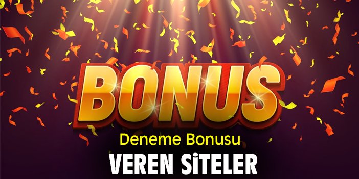 deneme bonusları